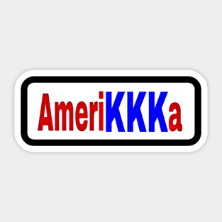 AmeriKKKa - Front Sticker